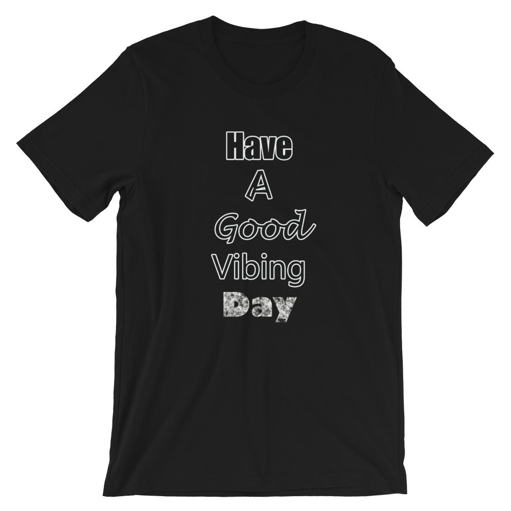 Good Vibe "Have A Good Vibing Day" Tee