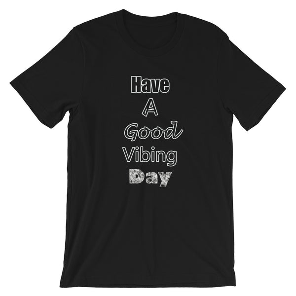 Good Vibe "Have A Good Vibing Day" Tee