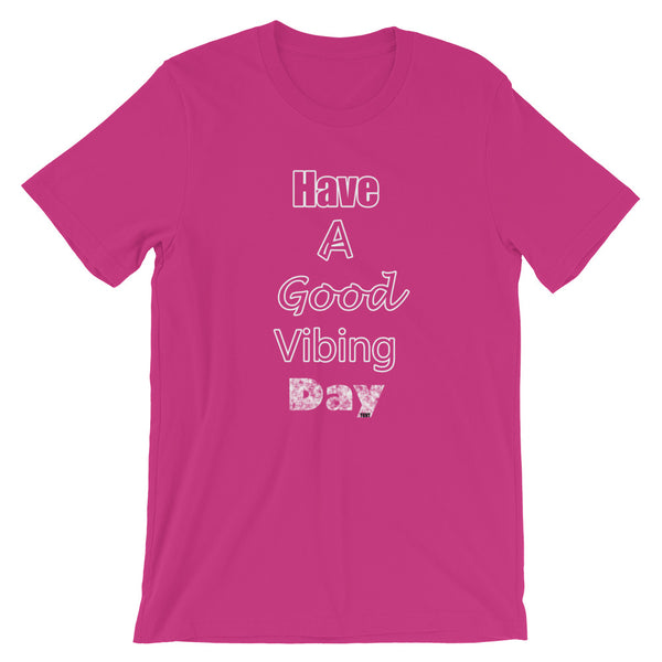 Good Vibe "Have A Good Vibing Day" Tee
