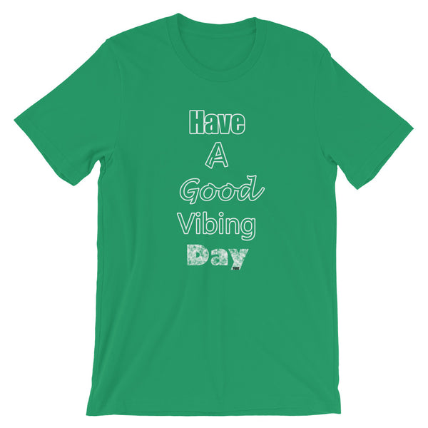Good Vibe "Have A Good Vibing Day" Tee