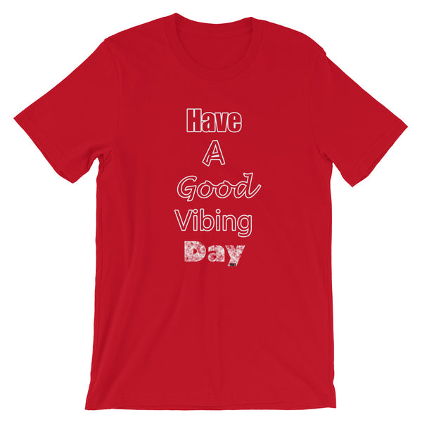 Good Vibe "Have A Good Vibing Day" Tee