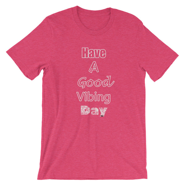 Good Vibe "Have A Good Vibing Day" Tee