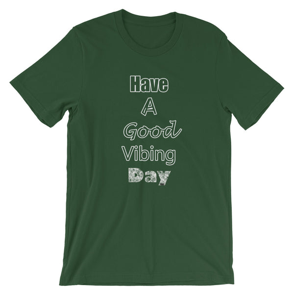 Good Vibe "Have A Good Vibing Day" Tee