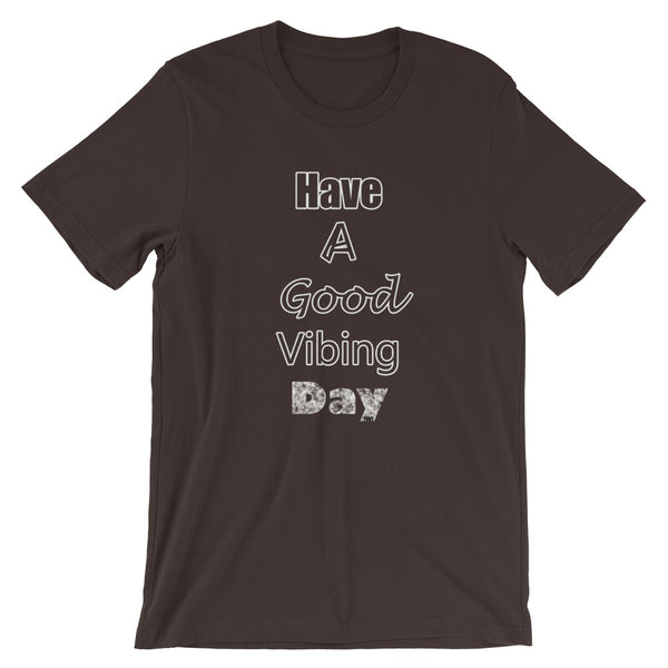 Good Vibe "Have A Good Vibing Day" Tee