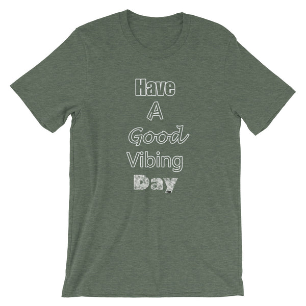 Good Vibe "Have A Good Vibing Day" Tee