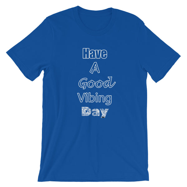 Good Vibe "Have A Good Vibing Day" Tee
