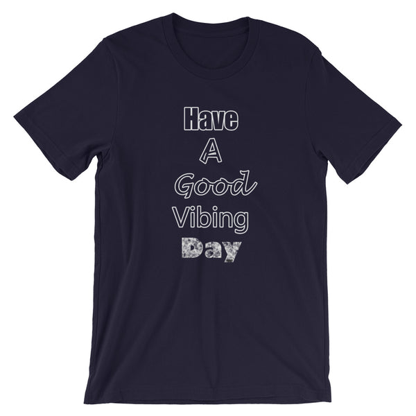 Good Vibe "Have A Good Vibing Day" Tee