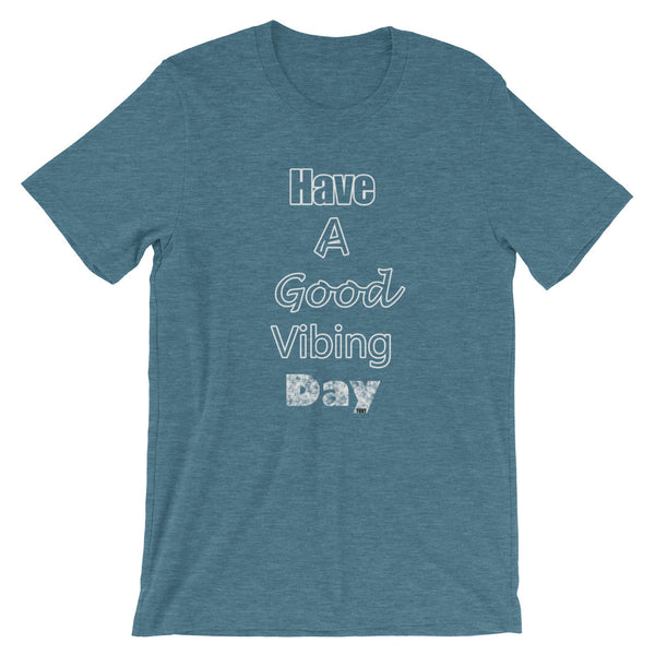 Good Vibe "Have A Good Vibing Day" Tee