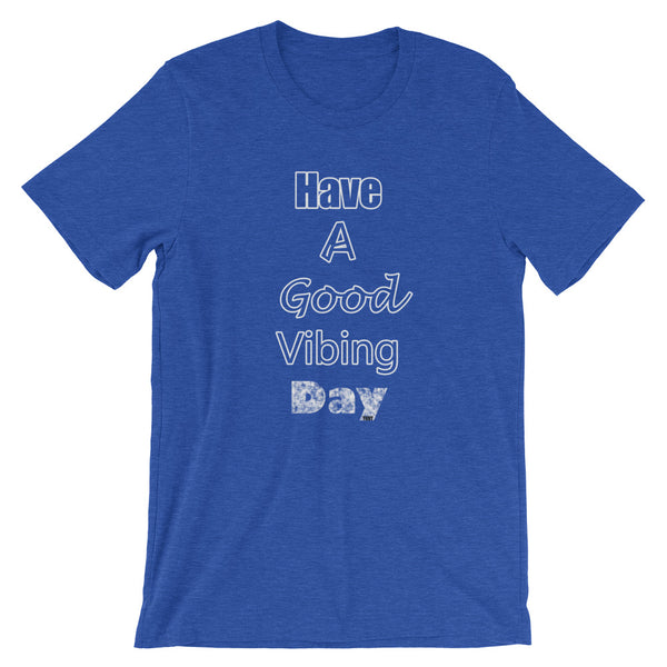 Good Vibe "Have A Good Vibing Day" Tee