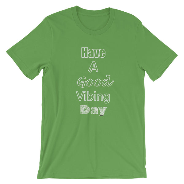 Good Vibe "Have A Good Vibing Day" Tee