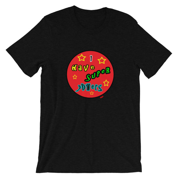 Good Vibe "I Have Super Powers" Tee