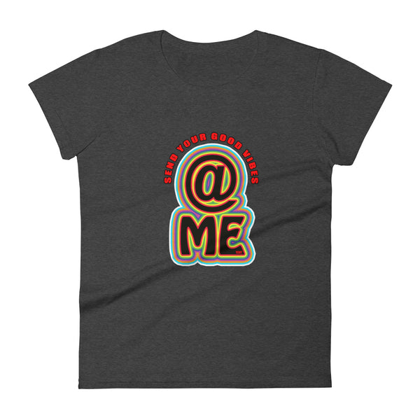 Good Vibe "Send Your Good Vibes @ Me" Tee