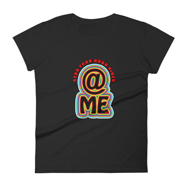 Good Vibe "Send Your Good Vibes @ Me" Tee